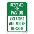 Signmission Reserved for Pastor Violators Will Not B Heavy-Gauge Aluminum Sign, 12" x 18", A-1218-23191 A-1218-23191
